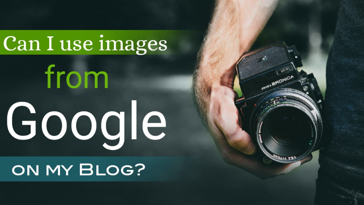 Can I use images from Google on my Blog