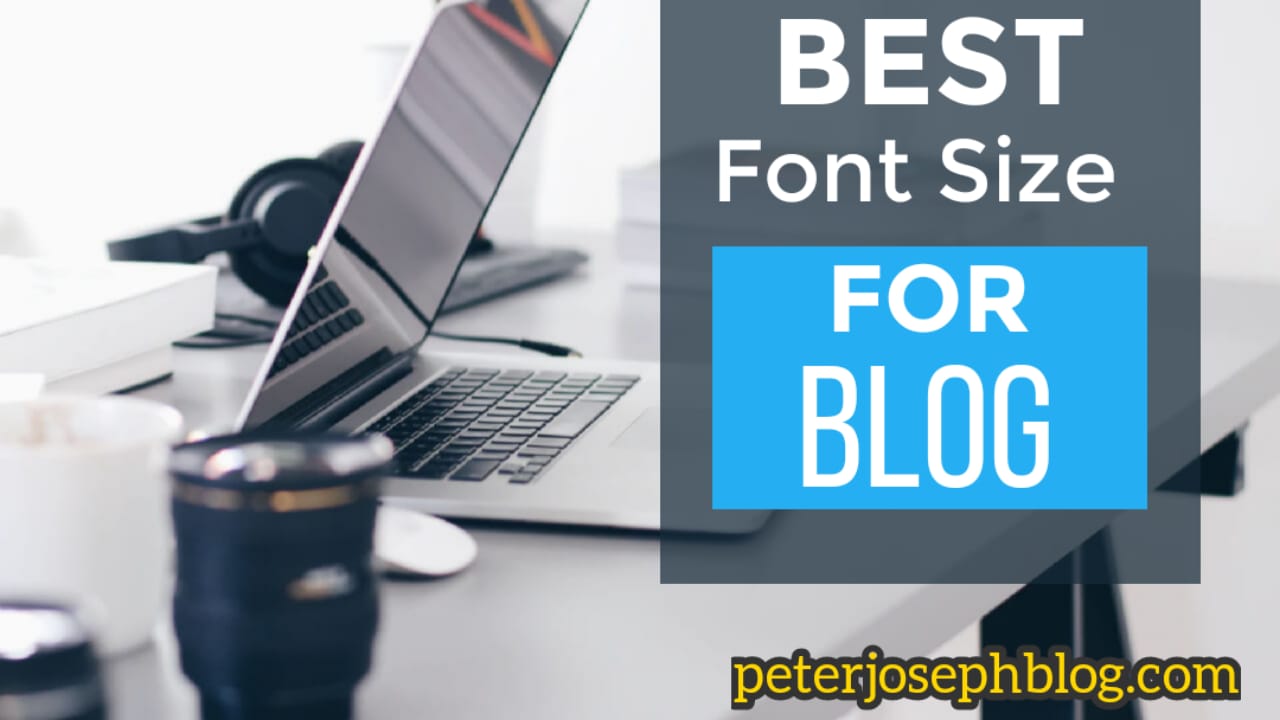 Best Font Size for Blog