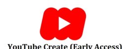 YouTube Create (Early Access) App